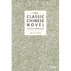 The Classic Chinese Novel: A Critical Introduction