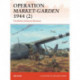 Operation Market-Garden 1944 (2): The British Airborne Missions