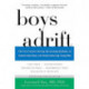 Boys Adrift: The Five Factors Driving the Growing Epidemic of Unmotivated Boys and Underachieving Young Men