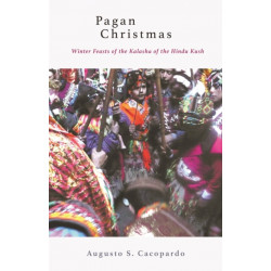 Pagan Christmas - Winter Feasts of the Kalasha of the Hindu Kush