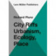 City Riffs Urbanism, Ecology, Place