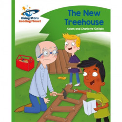 Reading Planet - The New Treehouse - Green: Comet Street Kids