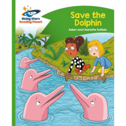 Reading Planet - Save the Dolphin - Green: Comet Street Kids