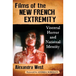 Films of the New French Extremity: Visceral Horror and National Identity