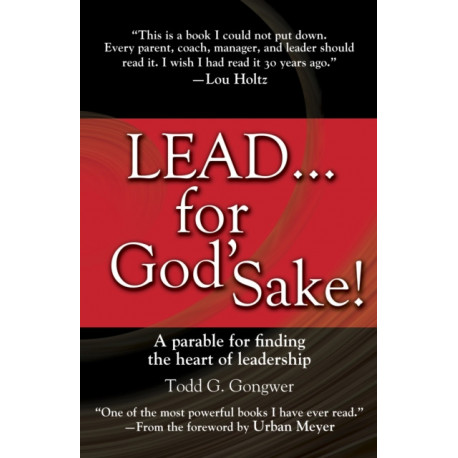 Lead . . . For God'S Sake!