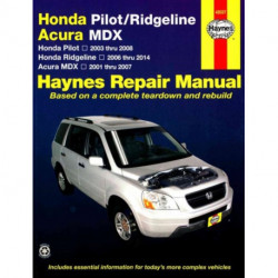 Honda Pilot (2003-2008), Ridgeline (2006-2014) & Acura MDX (2001-2007) Haynes Repair Manual (USA): 2001-14