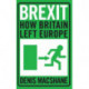 Brexit: How Britain Left Europe