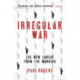 Irregular War: The New Threat from the Margins
