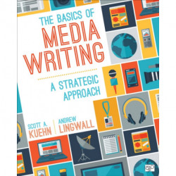 The Basics of Media Writing: A Strategic Approach