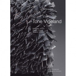Tone Vigeland: Jewelry, Objects, Sculpture