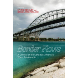 Border Flows: A Century of the Canadian-American Water Relationship
