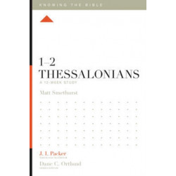 1–2 Thessalonians: A 12-Week Study