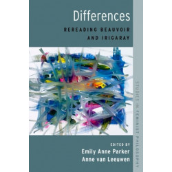 Differences: Rereading Beauvoir and Irigaray