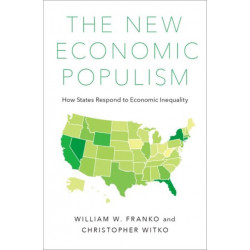 The New Economic Populism: How States Respond to Economic Inequality