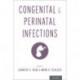 Congenital and Perinatal Infections