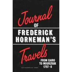 The Journal of Frederick Horneman's Travels from Cairo to Mourzouk
