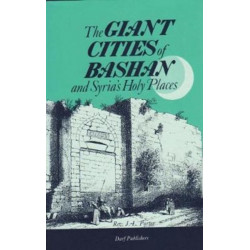 Giant Cities of Bashan: And Syria's Holy Places