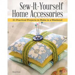 Sew-It-Yourself Home Accessories: 21 Practical Projects to Make in a Weekend