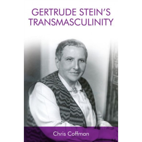 Gertrude Stein's Transmasculinity