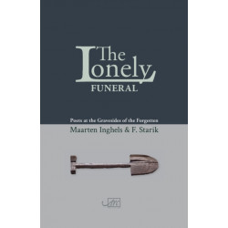 The Lonely Funeral: Poets at the Gravesides of the Forgotten