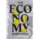The Economy Is Spinning