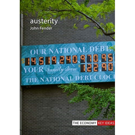 Austerity: When is it a mistake and when is it necessary?