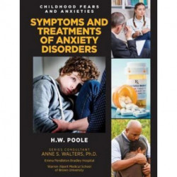Symptoms and Treatments of Anxiety Disorders