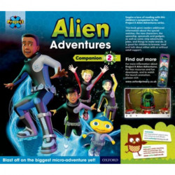 Project X: Alien Adventures: Series Companion 2: Year 2/P3 Pack of 6