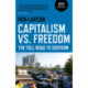 Capitalism vs. Freedom: The Toll Road to Serfdom