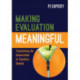 Making Evaluation Meaningful: Transforming the Conversation to Transform Schools