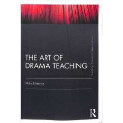 The Art Of Drama Teaching: Classic Edition