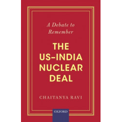 A Debate to Remember: The US-India Nuclear Deal