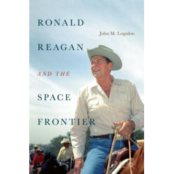 Ronald Reagan and the Space Frontier