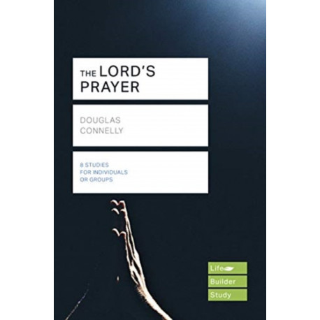 The Lord's Prayer (Lifebuilder Study Guides)