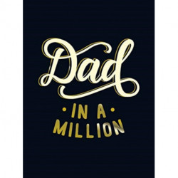 Dad in a Million: The Perfect Gift to Give to Your Dad