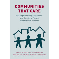 Communities that Care: Building Community Engagement and Capacity to Prevent Youth Behavior Problems