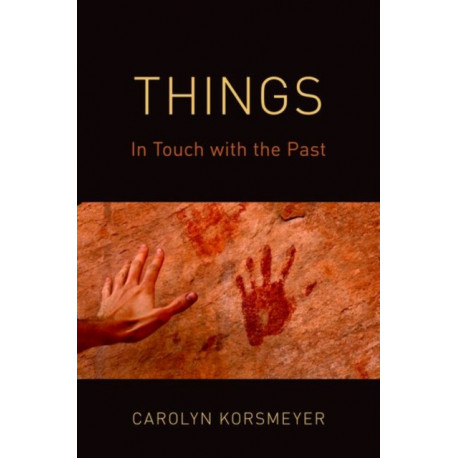 Things: In Touch with the Past