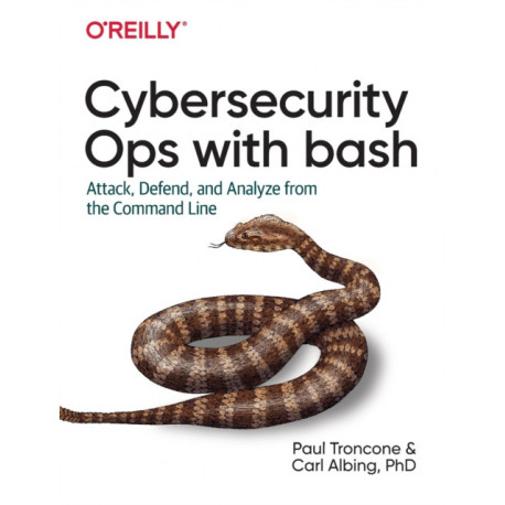 Rapid Cybersecurity Ops: Attack, Defend, and Analyze from the Command Line