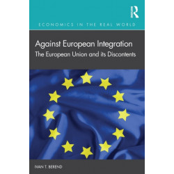 Against European Integration: The European Union and its Discontents
