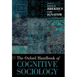 The Oxford Handbook of Cognitive Sociology