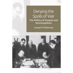 Denying the Spoils of War: The Politics of Invasion and Non-recognition