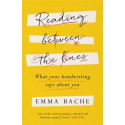 Reading Between the Lines: What your handwriting says about you