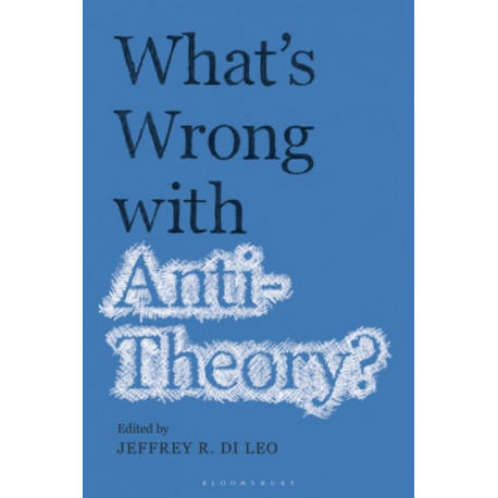 What’s Wrong with Antitheory?
