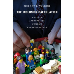 The Inclusion Calculation: Why Men Appropriate Women's Representation
