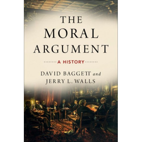 The Moral Argument: A History