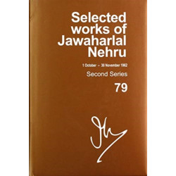 Selected Works of Jawaharlal Nehru: Second Series, Vol 79 (1 Oct-30 Nov 1962)