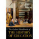The Oxford Handbook of the History of Education
