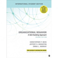 Organizational Behavior - International Student Edition: A Skill-Building Approach