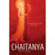 Chaitanya: A Life and Legacy