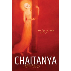Chaitanya: A Life and Legacy
